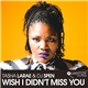 Tasha Larae & DJ Spen - Wish I Didn't Miss You
